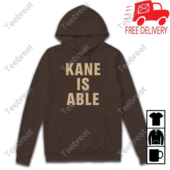 Kane Is Able Hoodie