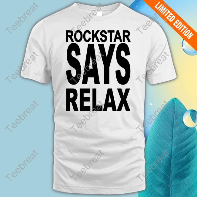 Official Rockstar Says Relax Long Sleeve Tee