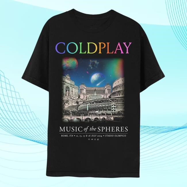 Official Coldplay Merch Store Rome July 2024 Music Of The Spheres Limited Edition Tour Shirt 2024 Coldplay