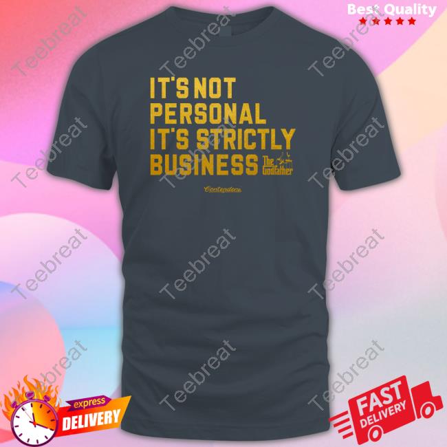 It's Not Personal It's Strictly Business The Godfather T Shirt
