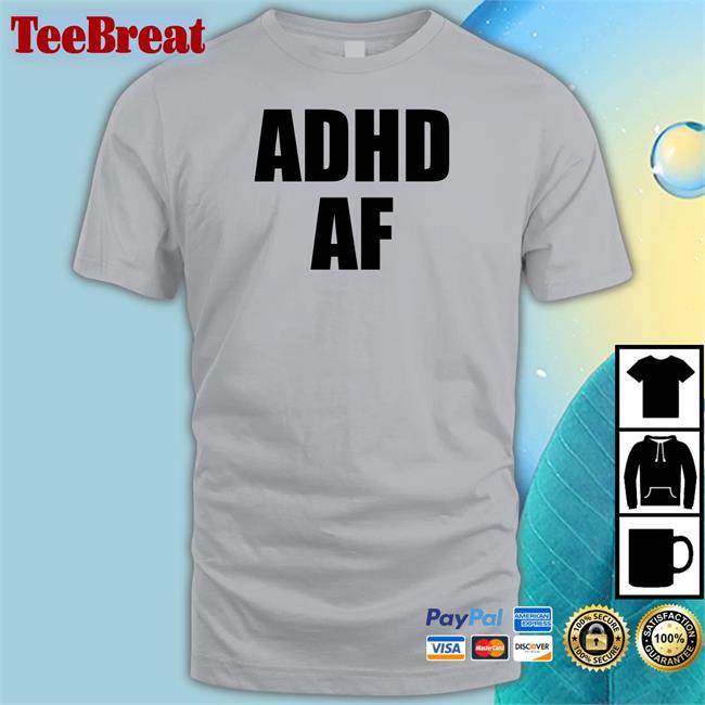 Adhd Af Tee