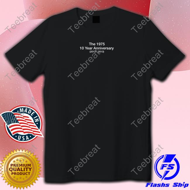 The 1975 10 Year Anniversary T Shirt