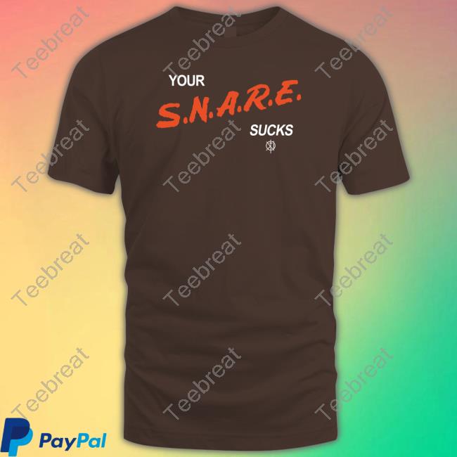 Your S.N.A.R.E. Sucks Black T Shirts