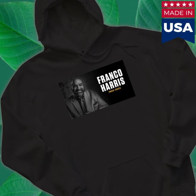 Official Rest In Peace Franco harris 19502-2022 Hoodies