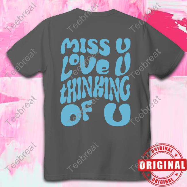 Official Dalton Maudlin Merchandise Miss U Love U Thinking Of U Hoodie