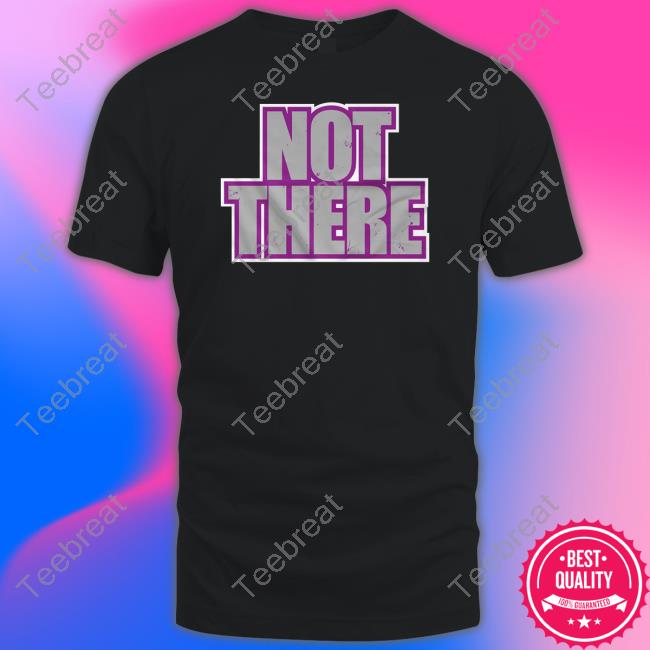 Matt Cardona Not There Shirt