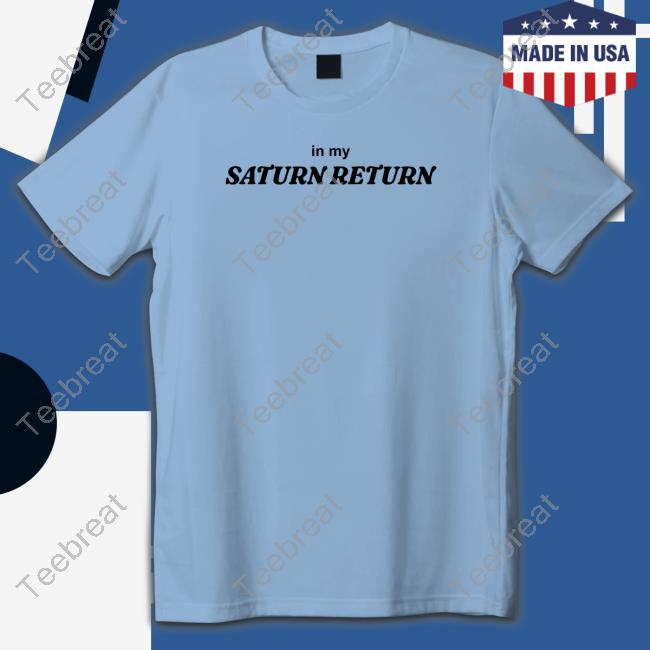 In My Saturn Return T Shirts