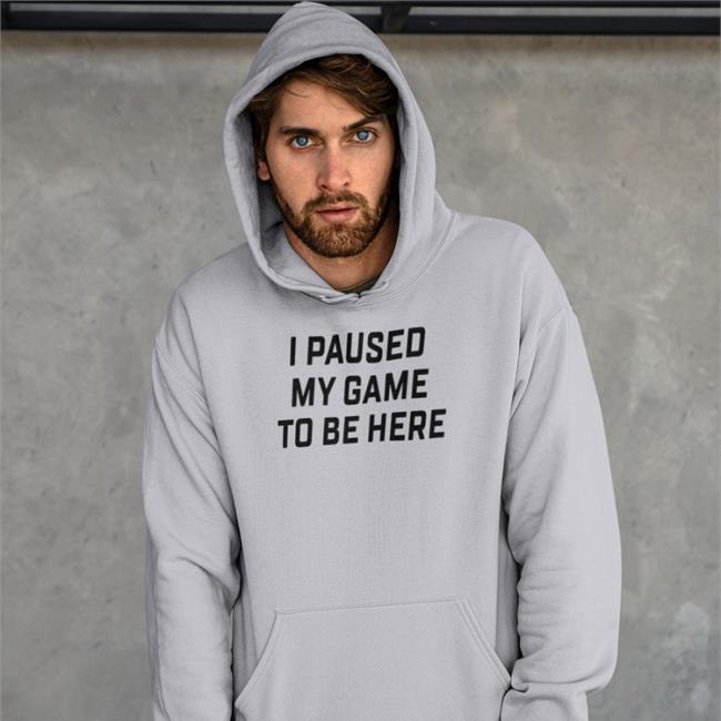 Corn I Paused My Game To Be Here Hooded Sweatshirt Luhblix Luhblix Corn I Paused My Game To Be Here Shirt