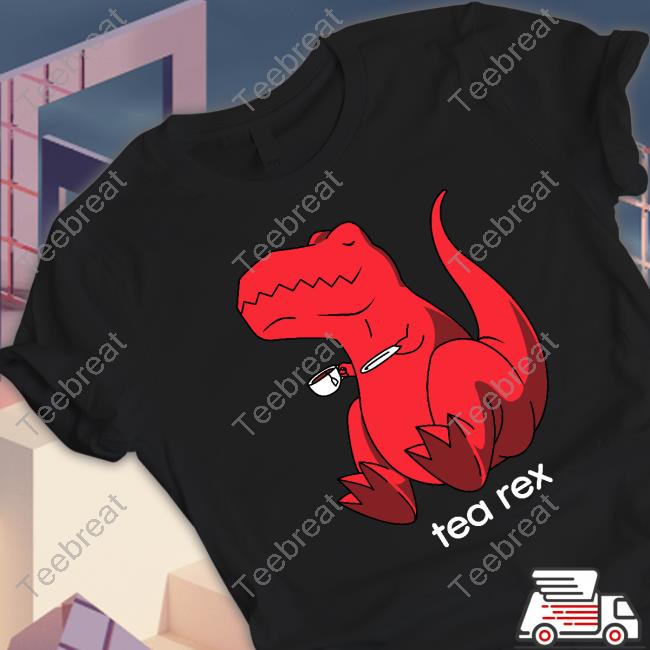 Tea Rex Tee Shirts Drstevenhobbs