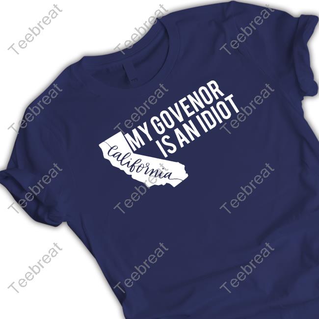 Official Clown World Store My Governor Is An Idiot Tee Shirt