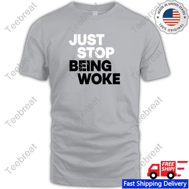 Official Paula London Just Stop T-Shirts Merch Just Stop Being Woke Tee