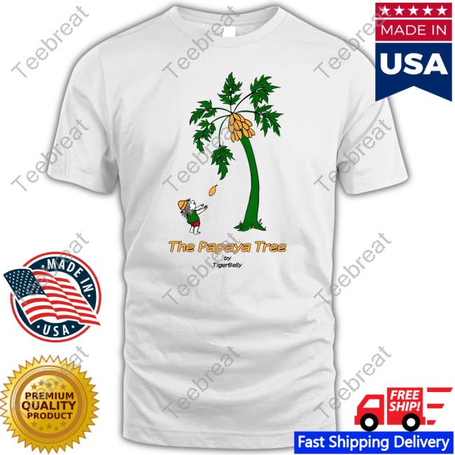 Tigerbelly The Papaya Tree T Shirts