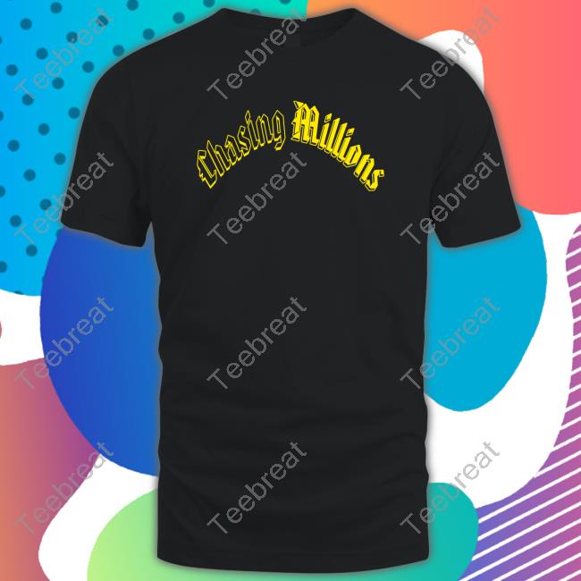 Chasing Millions Sweatshirt