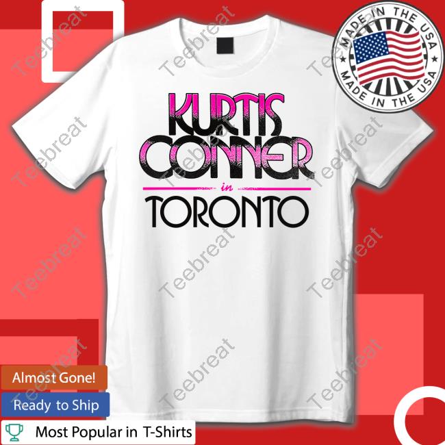 Kurtis Conner In Toronto Tee