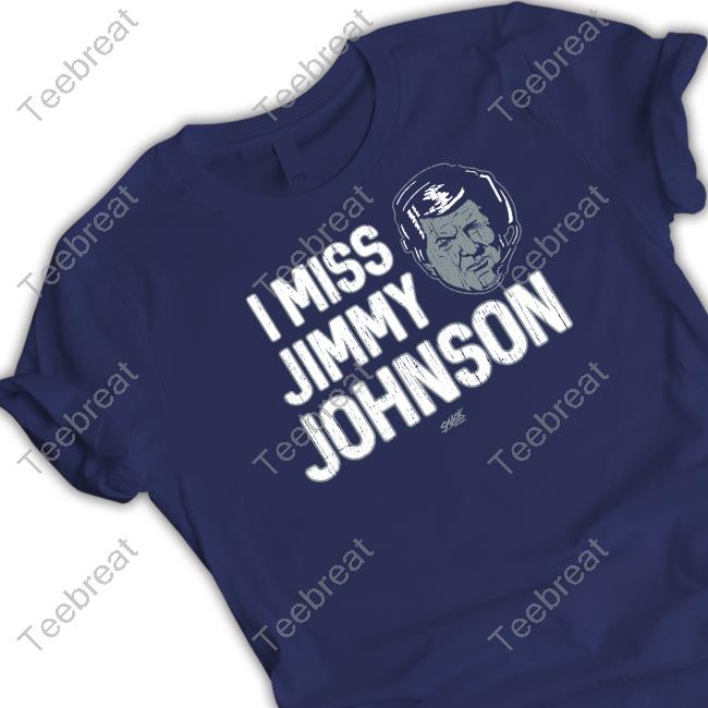 Dallas Fans I Miss Jimmy Johnson Shirt
