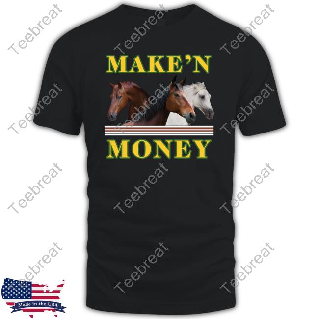 Official Matt Brandl Absol Mega64 Merch Make'n Money Horses Shirts