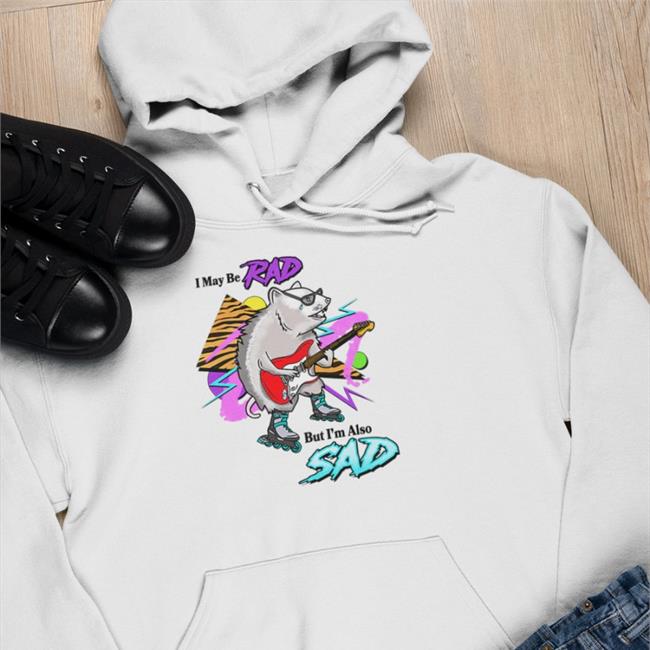 I May Be Rad T Shirt