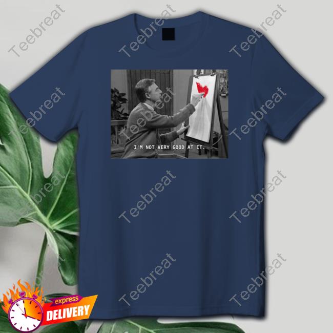 Fred Rogers I'm Not Very Good At It Tee Shirt