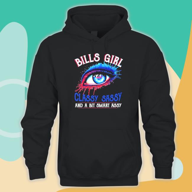 Bills Girl Classy Sassy and a bit smart Assy 2022 T Shirt