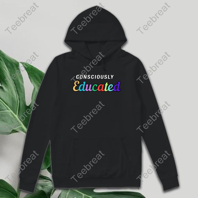 Consciously Educated Limited Edition Hoodie
