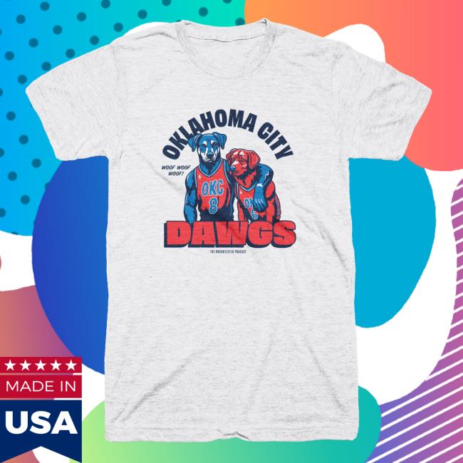 Oklahoma City Dawgs The Uncontested Podcast New Shirt