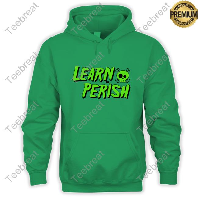 Learn Or Perish Long Sleeve T-Shirt