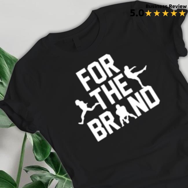 For the brand T-Shirt Official For the brand Shirts