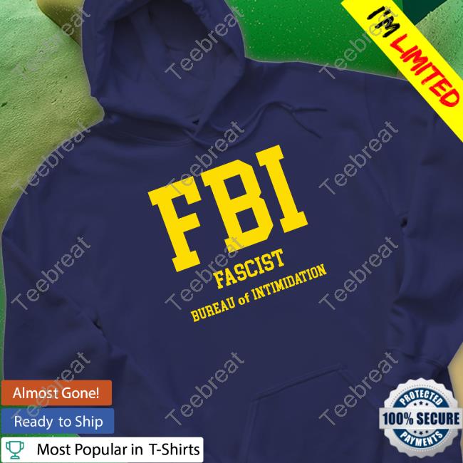 Chris Plante Store FBI Fascist Bureau Of Intimidation Tee Shirt Sebastian Gorka DrG