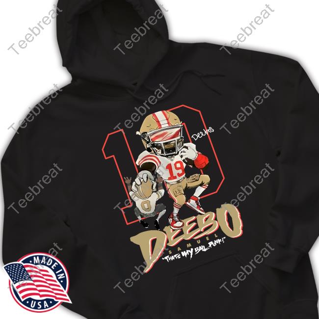 Kyle Juszczyk Deebo Samuel Thats My Ball Punk Shirts