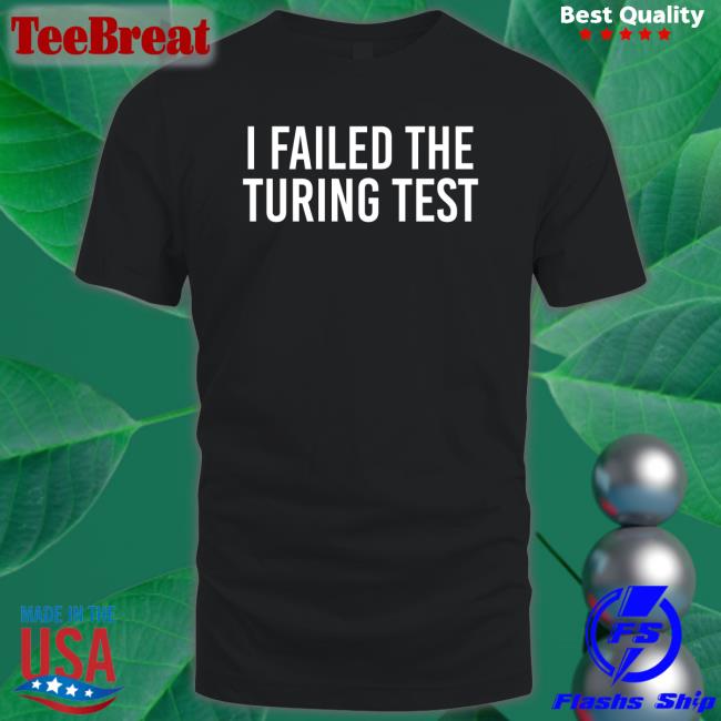 I Failed The Turing Test Hoodie
