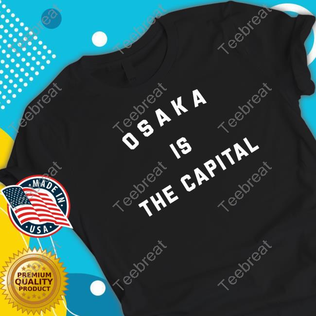 Official Spiderflorist Osaka Is The Capital T Shirts Chris Person