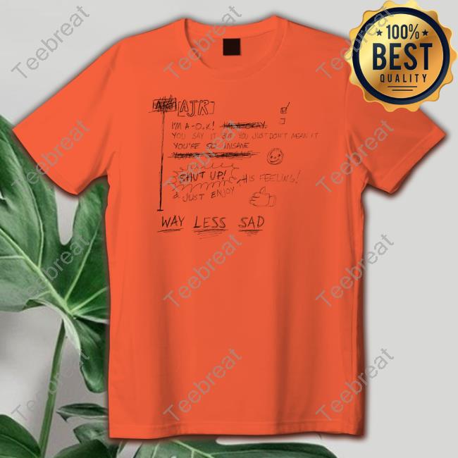 Official Way Less Sad Shirt