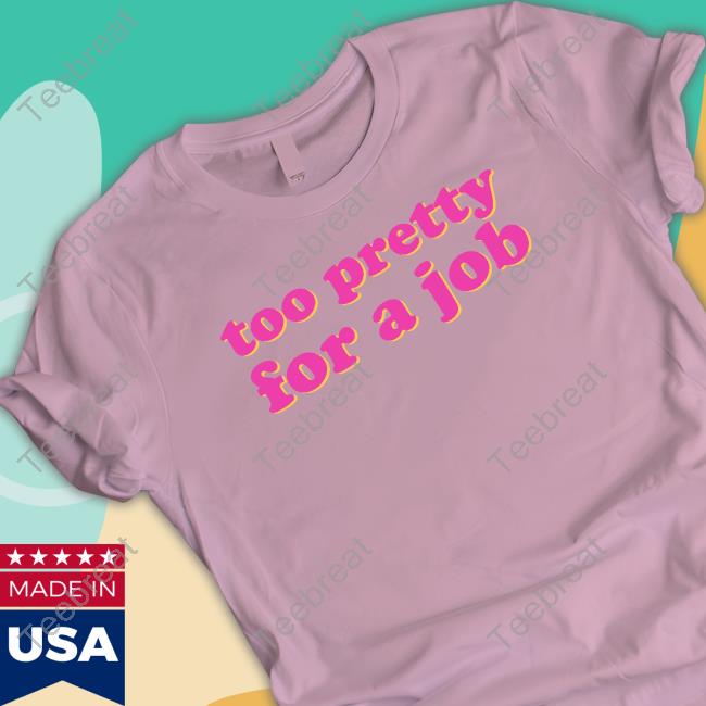 Official Popcultureangel Too Pretty For A Job Shirt Paris Hilton Y2k Baby