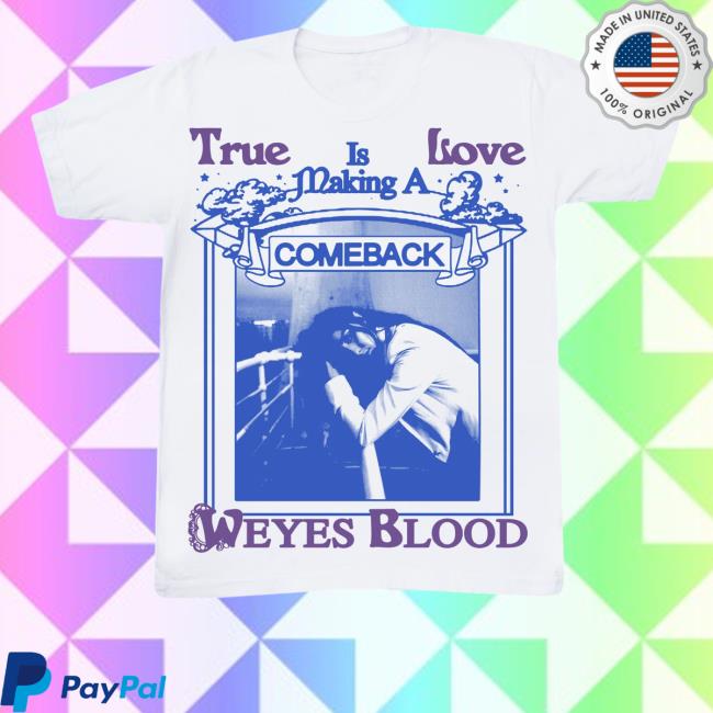 Official True Love Weyes Blood Shirt New
