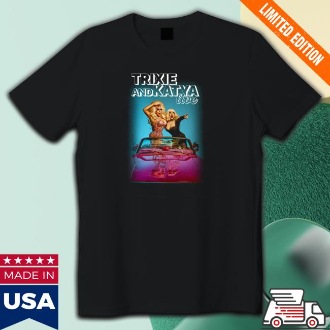 Trixie & Katya '22 Tour Shirts