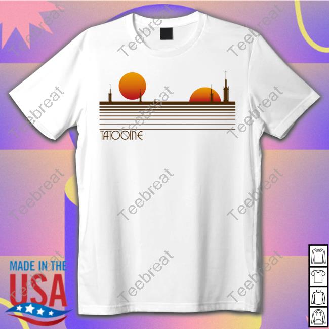 Tatooine Tee Shirt May The 4Th Tee Store Merch Mrssarahsimons Tatooine T Shirts