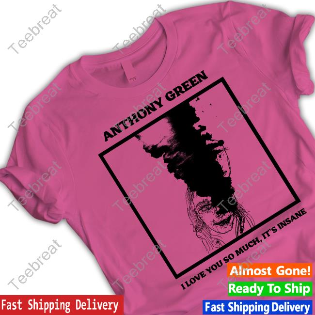 Official Anthony Green I Love You So Much T Shirt