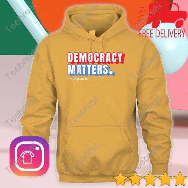 Adam Schiff Democracy Matters T-Shirt