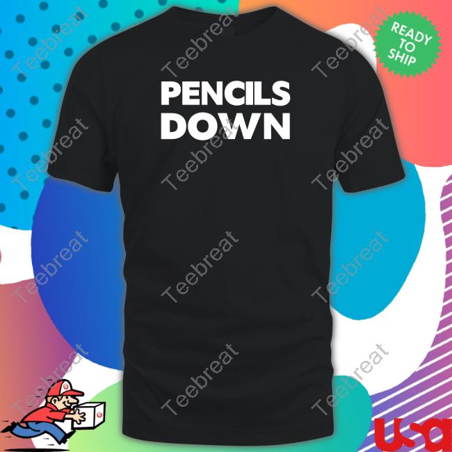 Pencils Down Tee