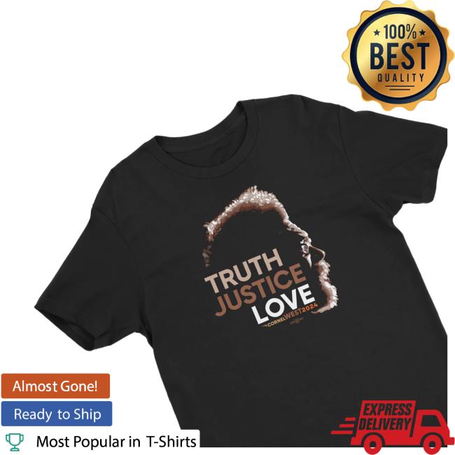 Cornel West For President 2024 Official Store Merch Shop | Truth Justice Love T-Shirts