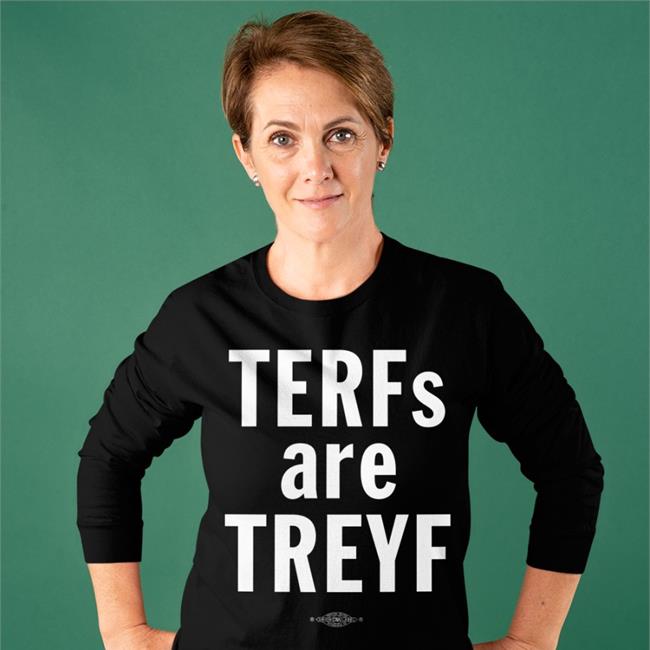 Jfrej Shop Merch Terfs Are Treyf Shirt Elana Levin