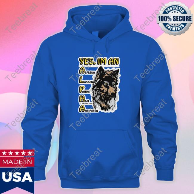 Official Yes, I'm An Alpha male Shirt