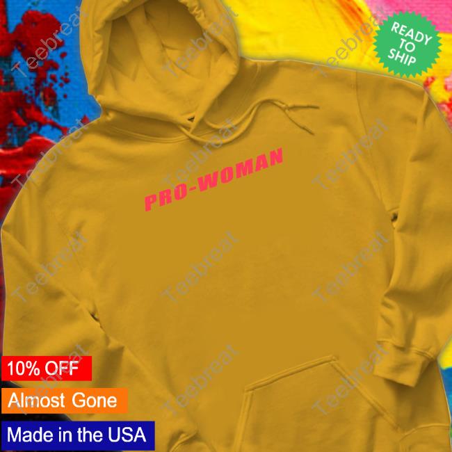 Shirtsthtgohard Shirts That Go Hard Pro Woman Women Do Not Have To Shirt