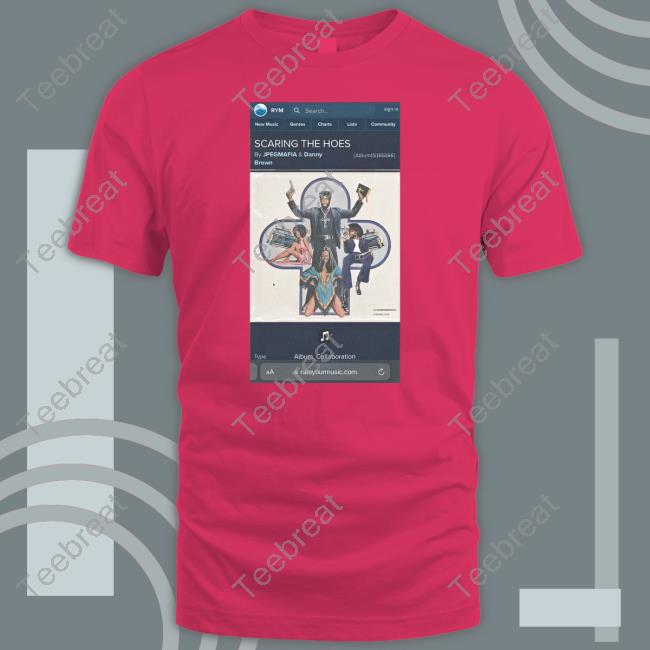 Scaring The Hoes Merch Rym Scaring The Hoes Shirts