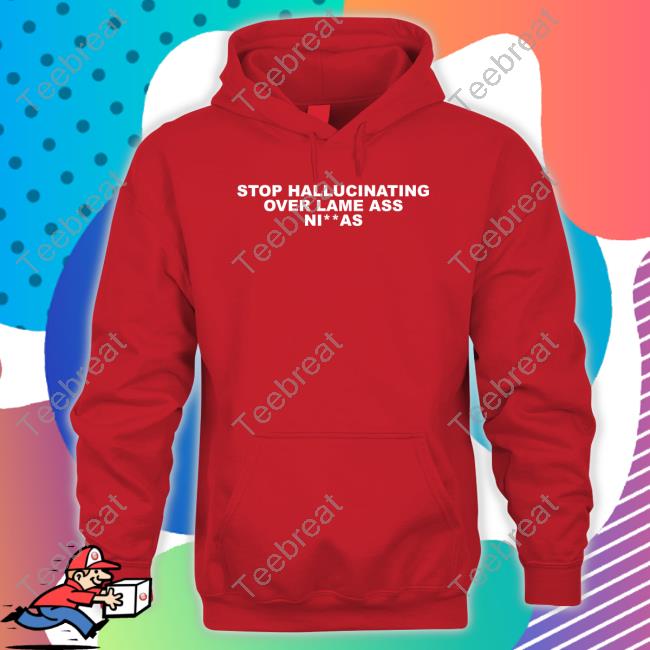 Alex Vaughn Stop Hallucinating Over Lame Ass Niggas Shirt