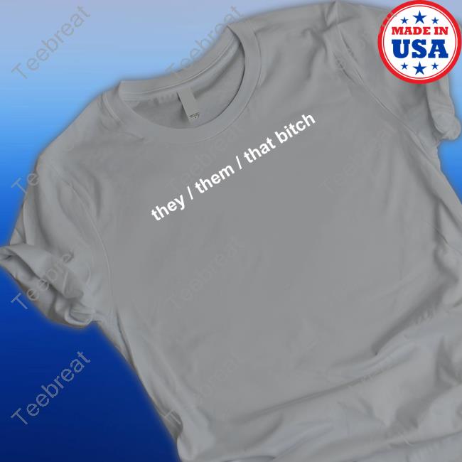 Boba They Them That Bitch T-Shirt Boba Witch Boba They Them That Bitch Shirt Boba Witch
