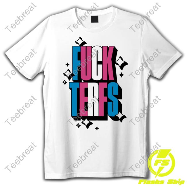Fuck Terfs T-Shirt