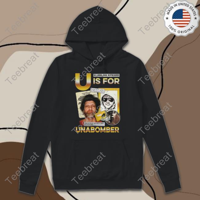 Shirts That Go Hard U Is For Unabomber Long Sleeve T Shirt Thegoodshirts