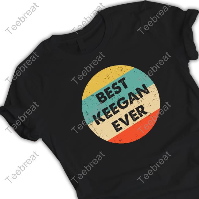 Official Best Keegan Ever Hot Shirt