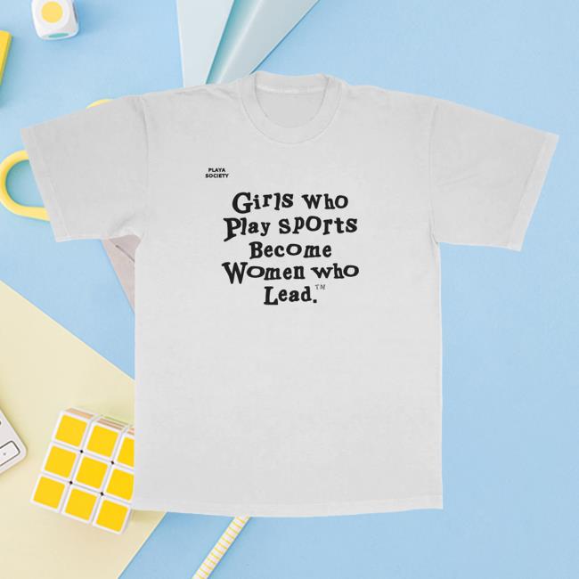 Playa Society "Girls Who Play Sports" Tees